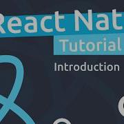 React Native Tutorial 1 Introduction