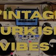 Vintage Vibes Barış Manço Cem Karaca Erkin Koray More Old School Turkish Rock Mix DVS Mix