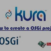 Eclipse Kura On Raspberry Pi 4 How To Create A OSGi Project