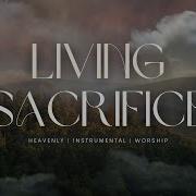 Worship Instrumental LIVING SACRIFICE Instrumental Worship Music Piano Music