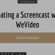 Учебное пособие Создание видеозаписи экрана с помощью WeVideo