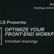 Optimize Your Front End Workflow
