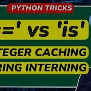 VS Is Opeartor In Python Equality Vs Identity Opeartor Integer Caching String Interning