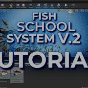 Fish School System V2 Tutorial UE4