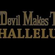 The Devil Makes Three Hallelu Audio Stream