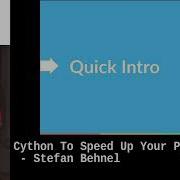 PyCon DE 2018 Cython To Speed Up Your Python Code Stefan Behnel