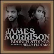 James Morrison Ft Nelly Furtado Broken Strings HQ