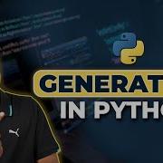 62 Python Tutorial For Beginners Generators