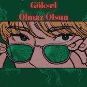 Göksel Olmaz Olsun Speed Up