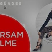 07 Ebru Gündeş Ararsam Gelme Lyric Video