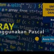 ARRAY Menggunakan Pascal