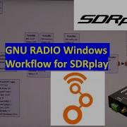 GNU Radio Workflow For SDRplay And Windows