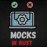 Mocks In RUST Unit Testing With Mock Mock Dependencies RUST