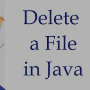 How To Delete A File In Java For Beginners Java Tutorial
