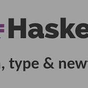 Haskell для императивных программистов 21 данные тип и новый тип