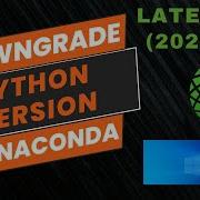 How To Downgrade Python Version In Anaconda Windows Mac