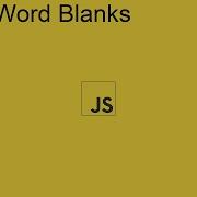 2020 Javascript Full Tutorial Part 27 Word Blanks
