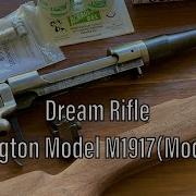 My Dream Rifle Project Sporterized Remington M1917 Model 30 Part 1
