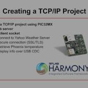 Microchip MPLAB Harmony Configurator Tutorial How To Create A TCP IP Project From Scratch