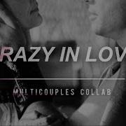 Crazy In Love Multicouples