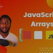 How To Use JavaScript Arrays Crash Course