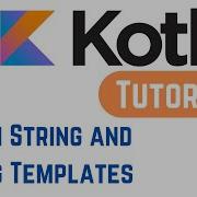 Kotlin Tutorial For Beginners Kotlin String And String Templates With Examples
