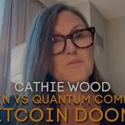 Cathie Wood Will Quantum Computers DESTROY Bitcoin In 2025 Experts Reveal The Truth