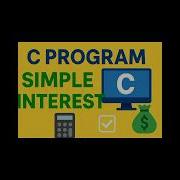 C Program To Calculate Simple Interest Formula Code Output