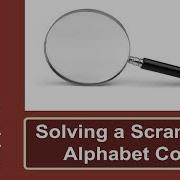 Solving A Scrambled Alphabet Code In Less Than Five Minutes
