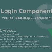 Vue 2 Bootstrap 3 Login Component Build Tutorial PART 1