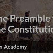 The Preamble To The Constitution US Government And Politics Khan Academy