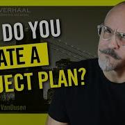 How To Create A Project Plan The Foolproof Way To Guarantee The Success Of Any Project