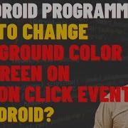 Change Background Color On Button Click In Android Button OnClick Demo Create Toast In Android