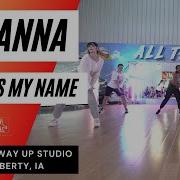 RIHANNA Ft DRAKE WHAT S MY NAME Hip Hop Dance All The Way Up Dance Studio Iowa