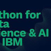IBM Data Analyst Professional Certificate Python For Data Science AI Development Part 4