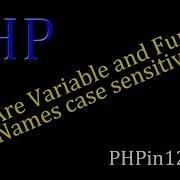 PHP Are Variable And Function Names Case Sensitive