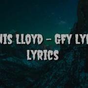 Dennis Lloyd Gfy Lyrics