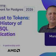 От доверия к токенам краткая история аутентификации в PostgreSQL POSETTE 2026