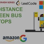 Distance Between Bus Stops Leetcode 1184 Amazon Google Facebook Interview Question