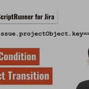 ScriptRunner For Jira Restrict Workflow Transitions Based On Projects
