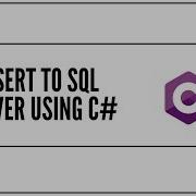 Part 1 Insert To SQL Server Using C