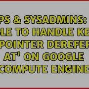BUG Unable To Handle Kernel NULL Pointer Dereference At On Google Compute Engine