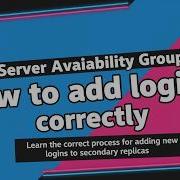 SQL Server Availability Groups How To Add Logins Correctly
