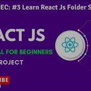 React Js Tutorial Folder Structure React Js Files And Folders Introduction 3