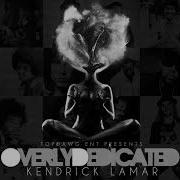 Heart Pt 2 Ft Dash Snow Kendrick Lamar Overly Dedicated