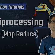 Python Tutorial 31 Multiprocessing Pool Map Reduce