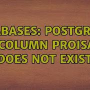 Databases PostgreSQL 12 Column Proisagg Does Not Exist