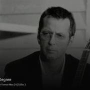 Eric Clapton Forever Man Disk 3 Blues Third Degree