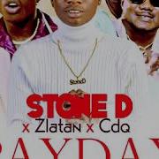 Stone D Ft Zlatan CDQ Pay Day Remix