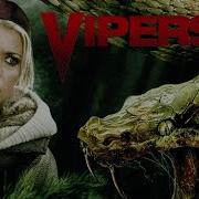KILLER SNAKES I Vipers I Tara Reid Sharknado Series Jonathan Scarfe Van Hellsing